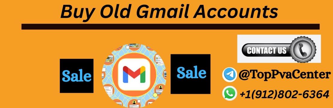 Buy Old  Gmail Accounts